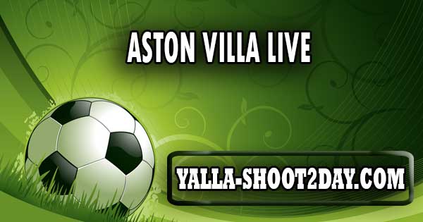 Aston Villa LIVE